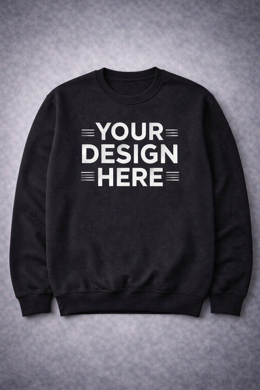 Custom Sweatshirt Bring Your Own Design